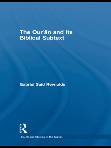 Qur'an and its Biblical Subtext