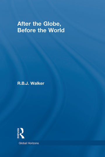 After the Globe, Before the World