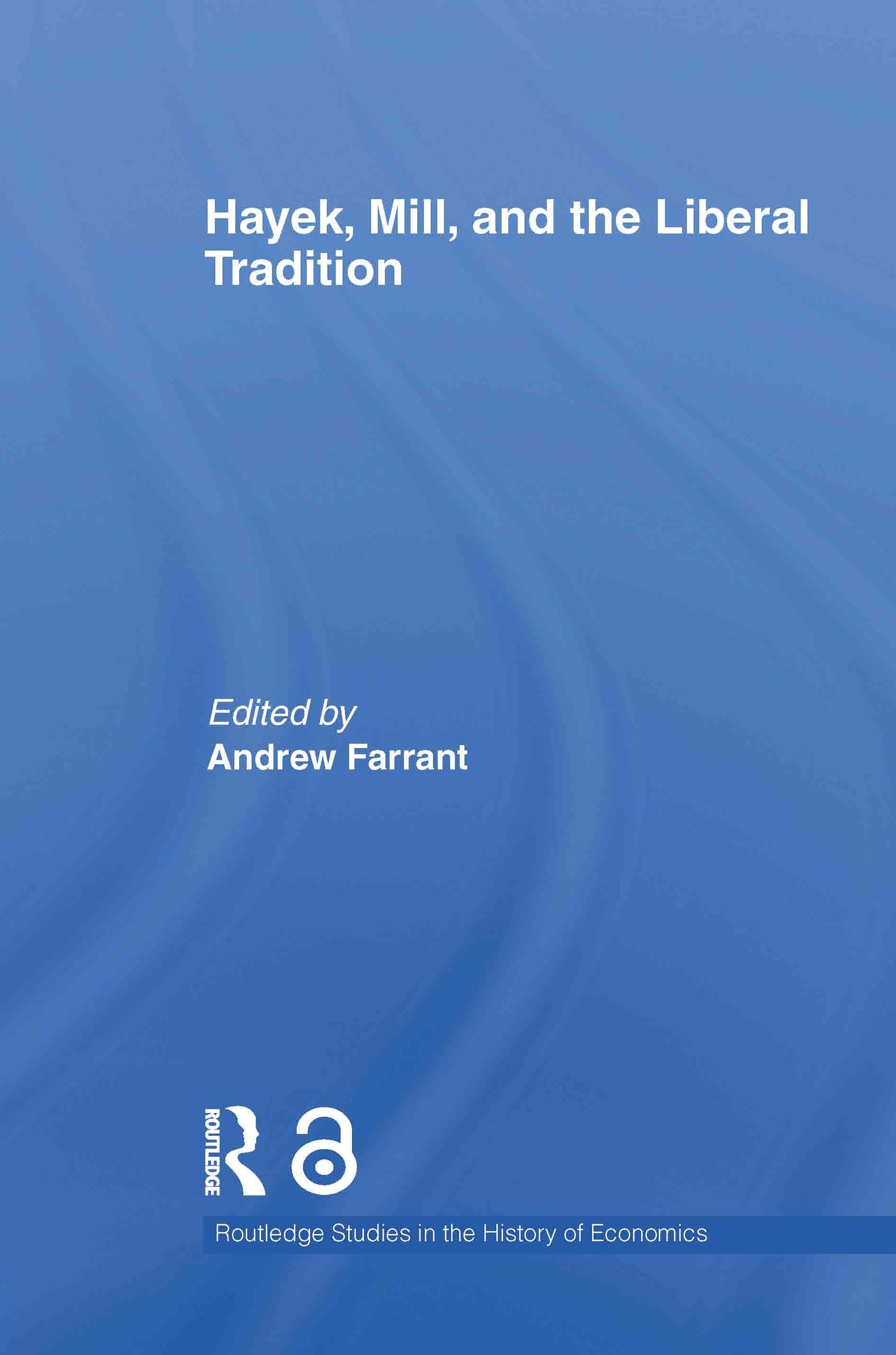 Hayek, Mill and the Liberal Tradition