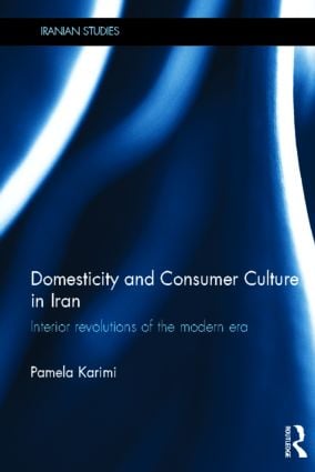 Domesticity and Consumer Culture in Iran