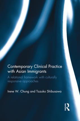 Contemporary Clinical Practice with Asian Immigrants