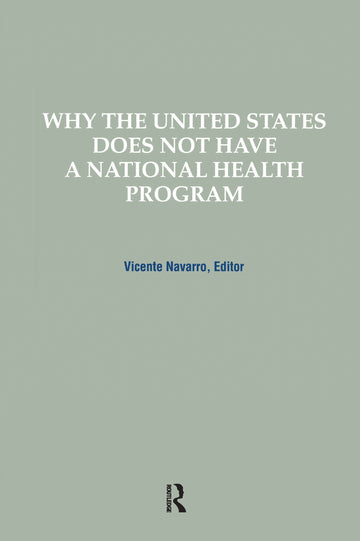 Why the United States Does Not Have a National Health Program