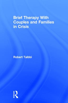 Brief Therapy With Couples and Families in Crisis