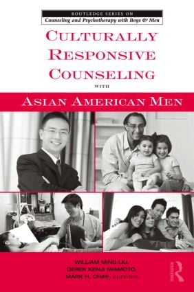 Culturally Responsive Counseling with Asian American Men