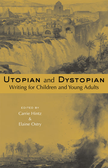 Utopian and Dystopian Writing for Children and Young Adults