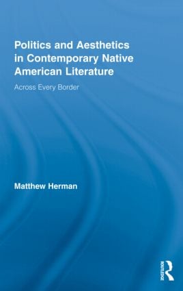 Politics and Aesthetics in Contemporary Native American Literature