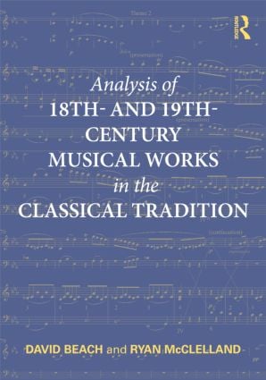 Analysis of 18th- and 19th-Century Musical Works in the Classical Tradition
