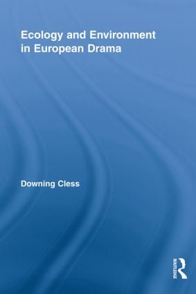 Ecology and Environment in European Drama