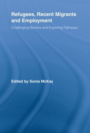 Refugees, Recent Migrants and Employment