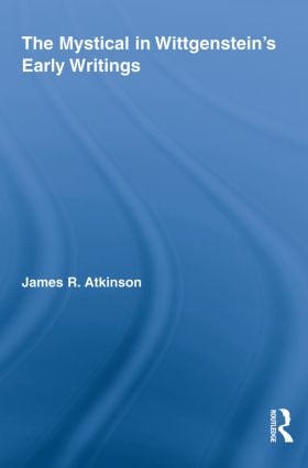 Mystical in Wittgenstein's Early Writings
