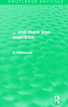 ... and there was telev!s!on (Routledge Revivals)
