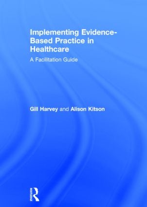 Implementing Evidence-Based Practice in Healthcare - Hardback