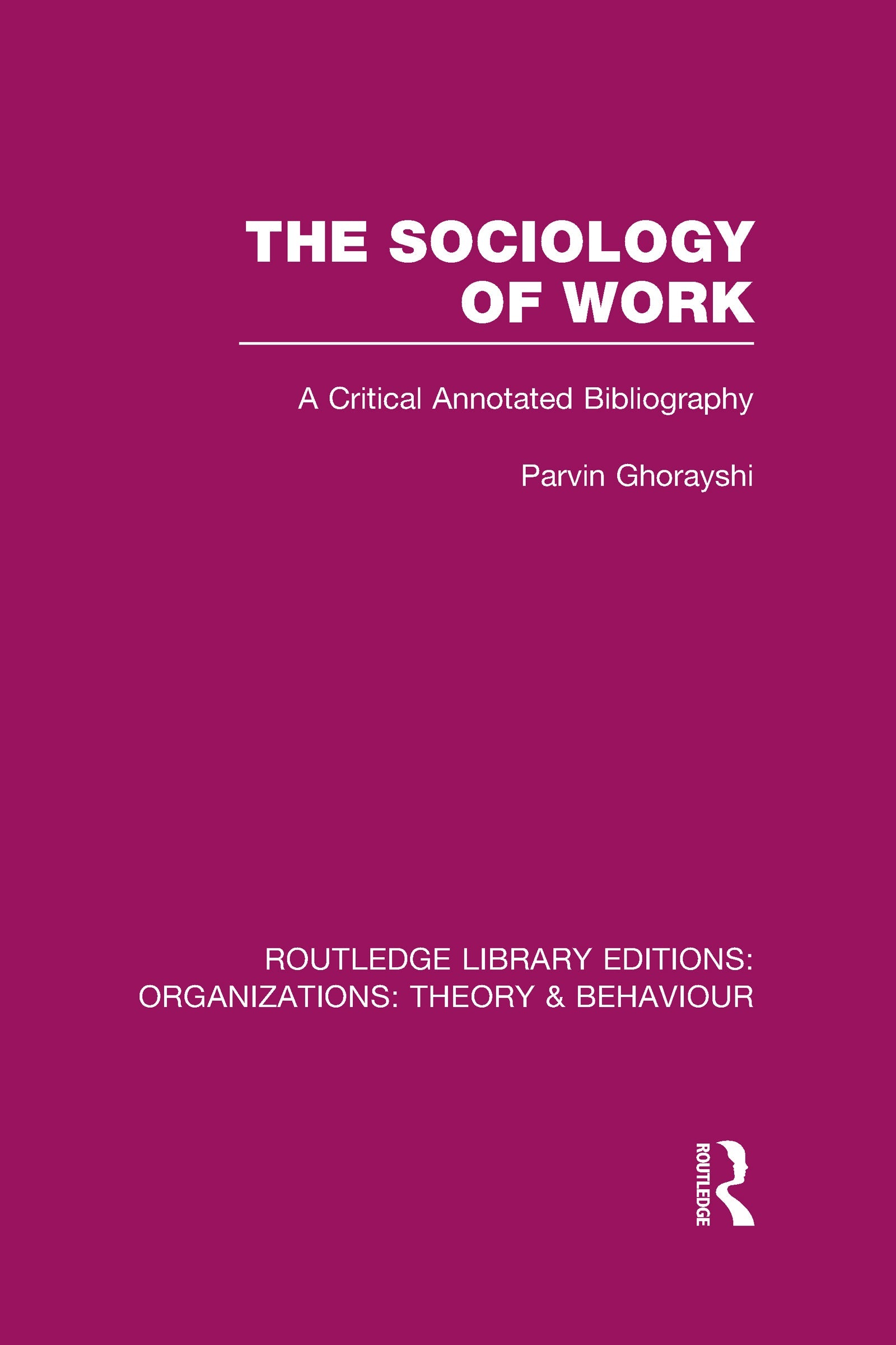 Sociology of Work (RLE: Organizations)