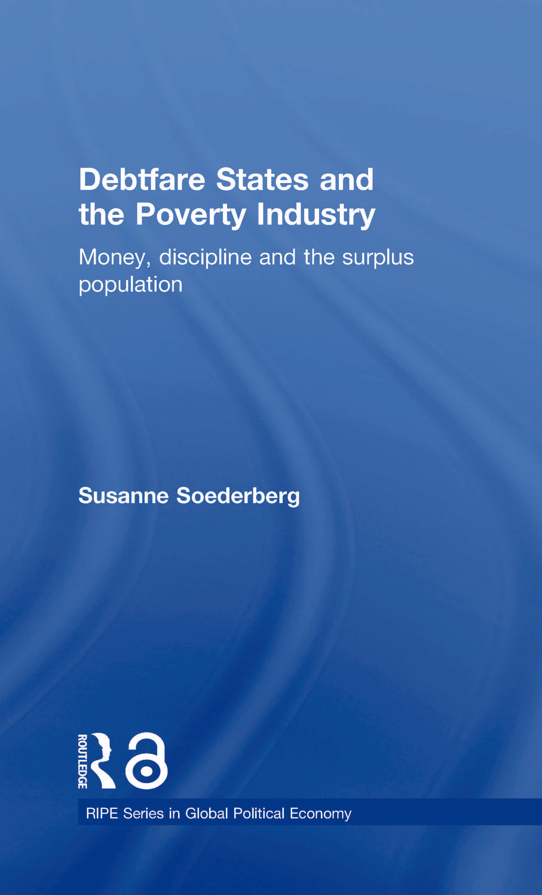 Debtfare States and the Poverty Industry