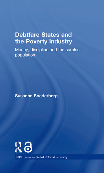Debtfare States and the Poverty Industry