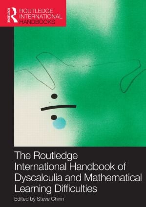 Routledge International Handbook of Dyscalculia and Mathematical Learning Difficulties