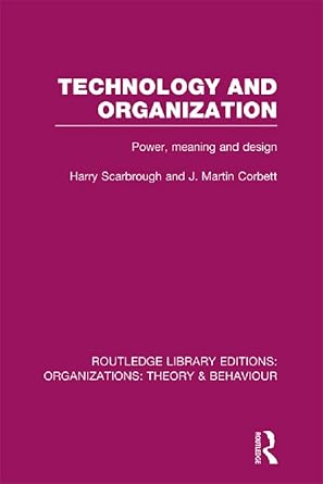 Technology and Organization (RLE: Organizations) - Hardback