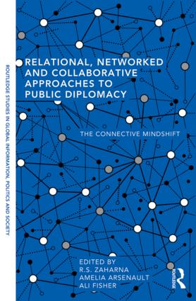 Relational, Networked and Collaborative Approaches to Public Diplomacy