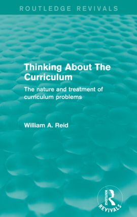 Thinking About The Curriculum (Routledge Revivals)