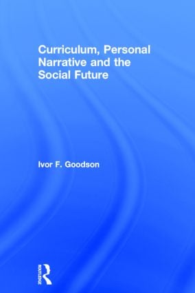 Curriculum, Personal Narrative and the Social Future