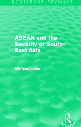 ASEAN and the Security of South-East Asia (Routledge Revivals)