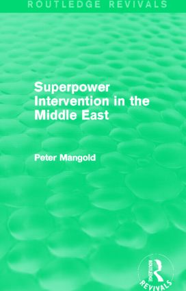 Superpower Intervention in the Middle East (Routledge Revivals)