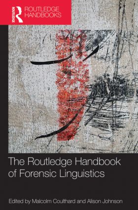 Routledge Handbook of Forensic Linguistics