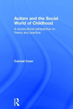 Autism and the Social World of Childhood