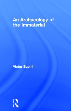 Archaeology of the Immaterial