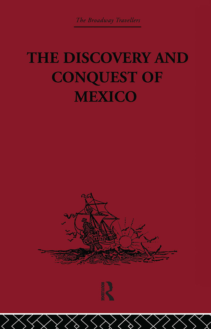 Discovery and Conquest of Mexico 1517-1521