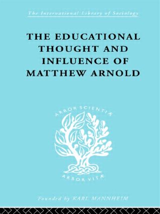 Educational Thought and Influence of Matthew Arnold