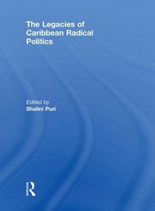 Legacies of Caribbean Radical Politics