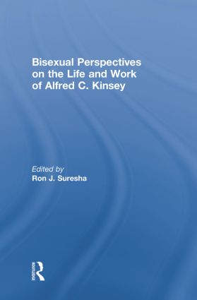 Bisexual Perspectives on the Life and Work of Alfred C. Kinsey