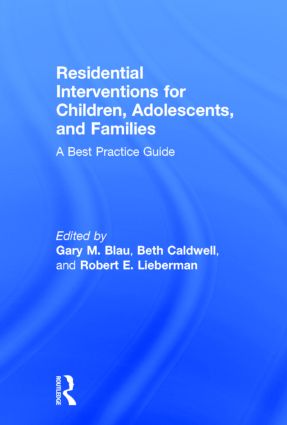 Residential Interventions for Children, Adolescents, and Families