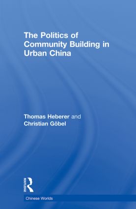 Politics of Community Building in Urban China