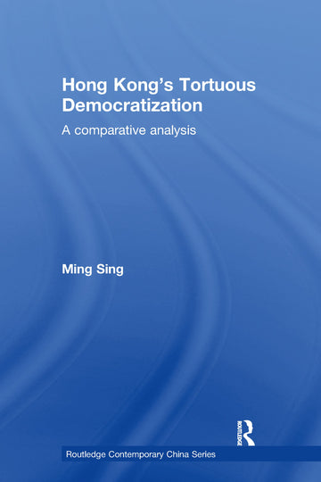 Hong Kong's Tortuous Democratization