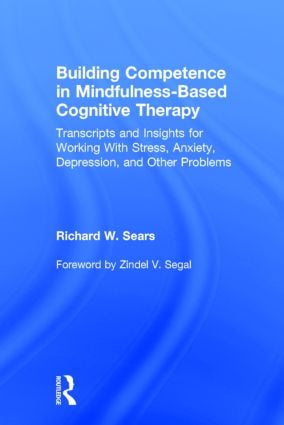 Building Competence in Mindfulness-Based Cognitive Therapy