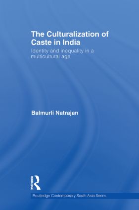 Culturalization of Caste in India