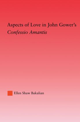 Aspects of Love in John Gower's Confessio Amantis
