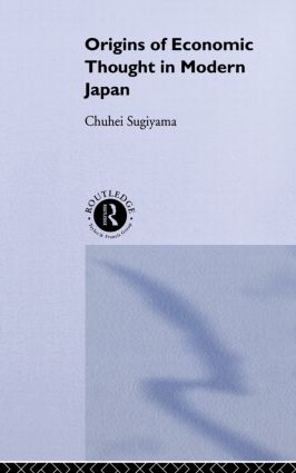 Origins of Economic Thought in Modern Japan