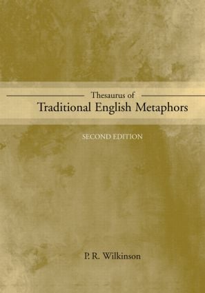 Thesaurus of Traditional English Metaphors