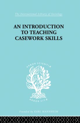 Introduction to Teaching Casework Skills