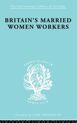 Britain's Married Women Workers