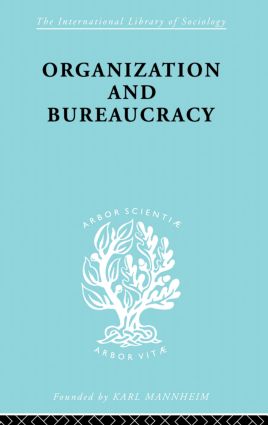 Organization and Bureaucracy