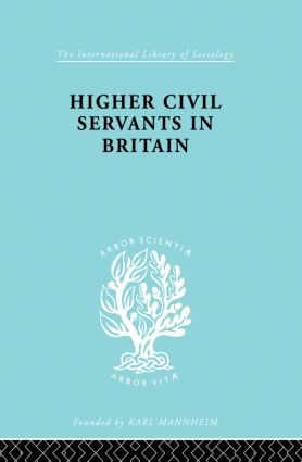 Higher Civil Servants in Britain