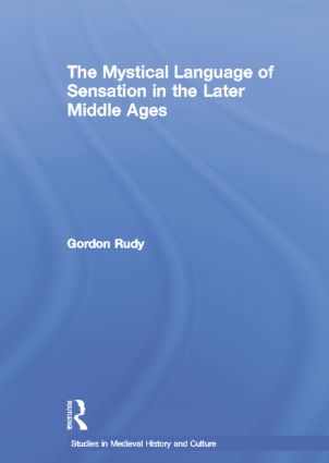 Mystical Language of Sensation in the Later Middle Ages
