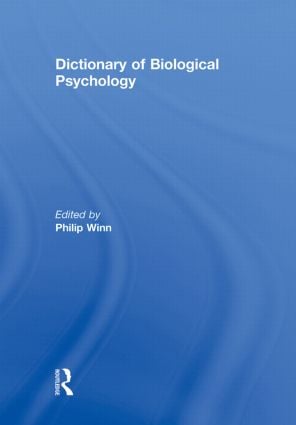 Dictionary of Biological Psychology