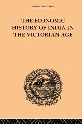 Economic History of India in the Victorian Age