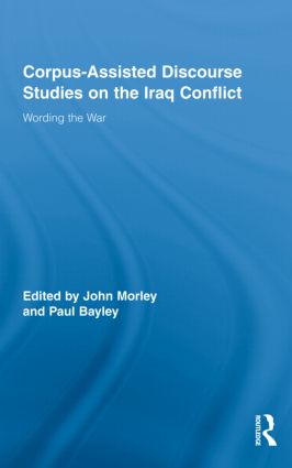 Corpus-Assisted Discourse Studies on the Iraq Conflict