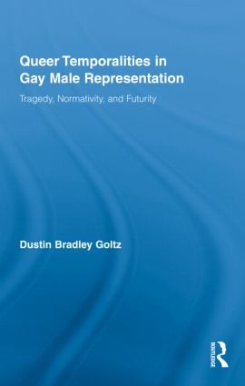 Queer Temporalities in Gay Male Representation